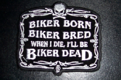 Biker Born Biker Bred